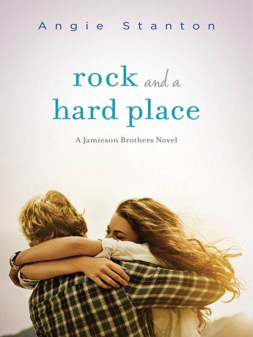 Title details for Rock and a Hard Place by Angie Stanton - Available
